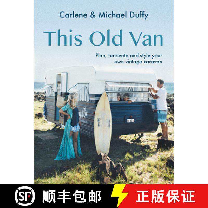 This Old Van: Plan, Renovate and Style Your Own Vintage Caravan [9781741178043]