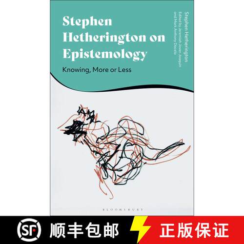 【3-4周达】Stephen Hetherington on Epistemology: Knowing, More or Less [9781350344952]