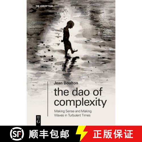 【3-4周达】The DAO of Complexity: Making Sense and Making Waves in Turbulent Times [9783110992649]