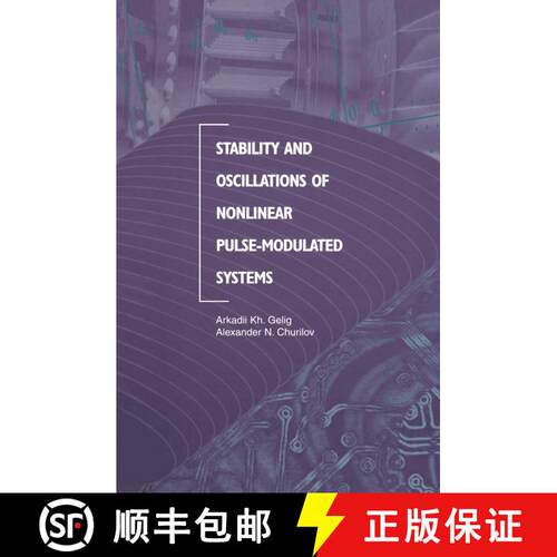 【3-4周达】精装 Stability and Oscillations of Nonlinear Pulse-Modulated Systems [9780817639877]