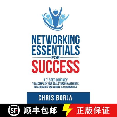 预订 Networking Essentials for Success: A 7-Step Journey to Accomplishing Your Goals Through Authenti... [9798885831789]