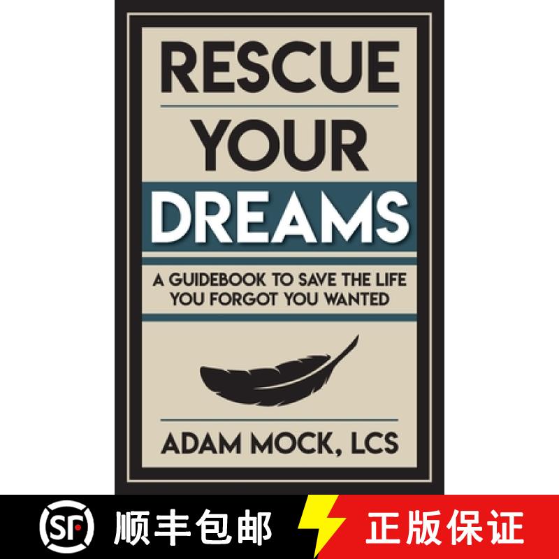【3-4周达】Rescue Your Dreams: A Guidebook to Save the Life You Forgot You Wanted [9798992559507]