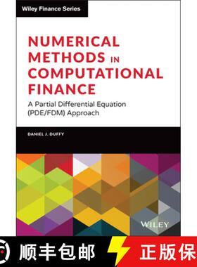 【3-4周达】Numerical Methods In Computational Finance: A Partial Differential Equation (Pde/Fdm) Appr... [9781119719670]