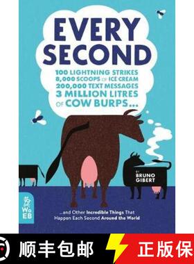 【3-4周达】Every Second: 100 Lightning Strikes, 8,000 Scoops of Ice Cream, 200,000 Text Messages, 3 M... [9781912920297]