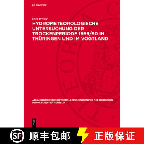 【3-4周达】精装 Hydrometeorologische Untersuchung Der Trockenperiode 1959/60 in Thüringen Und Im Vog... [9783112765029]