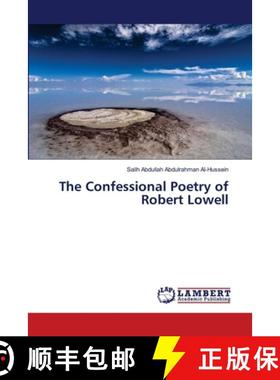 预订 The Confessional Poetry of Robert Lowell [9786139451135]
