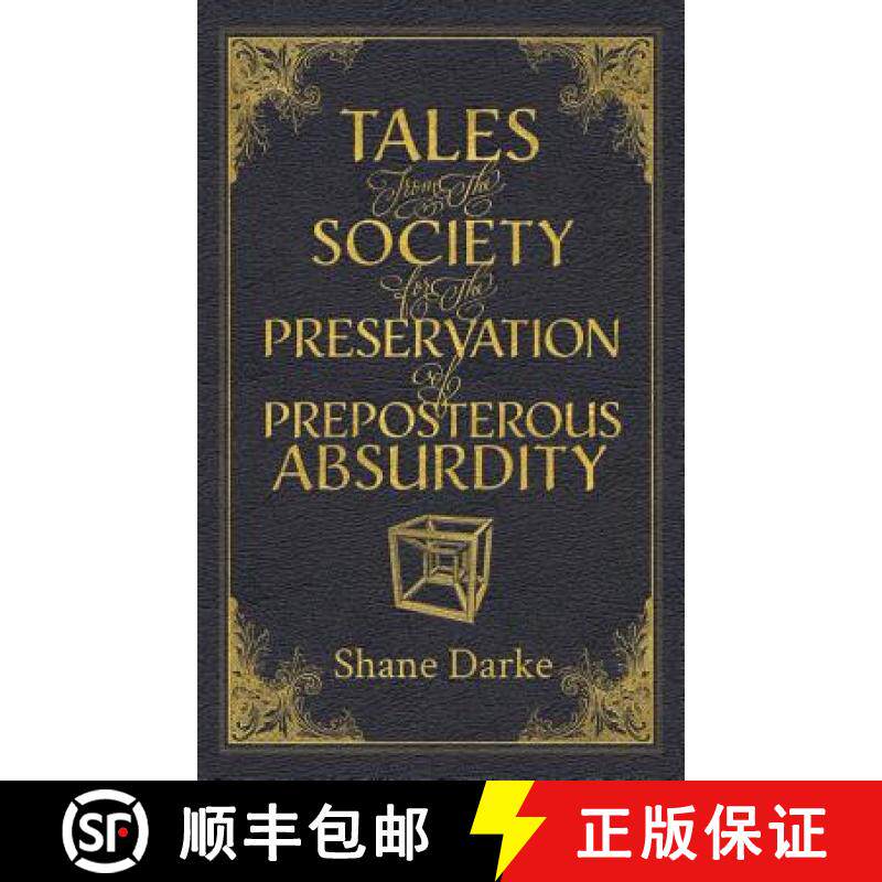 【3-4周达】Tales from the Society for the Preservation of Preposterous Absurdity [9781925786453]