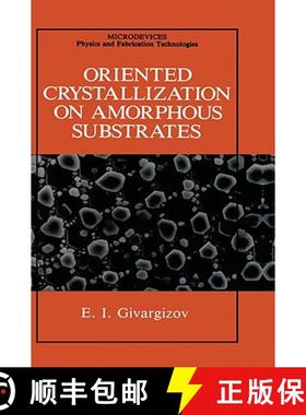 【3-4周达】Oriented Crystallization on Amorphous Substrates [9780306431227]