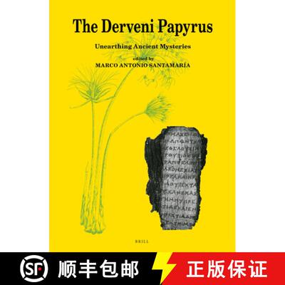 预订 The Derveni Papyrus: Unearthing Ancient Mysteries [9789004384842]