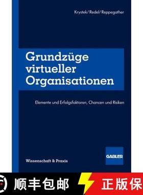 【3-4周达】Grundzüge virtueller Organisationen : Elemente und Erfolgsfaktoren, Chancen und Risiken [9783322870476]
