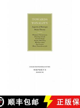 【3-4周达】Towards Tonality : Aspects of Baroque Music Theory [9789058675873]