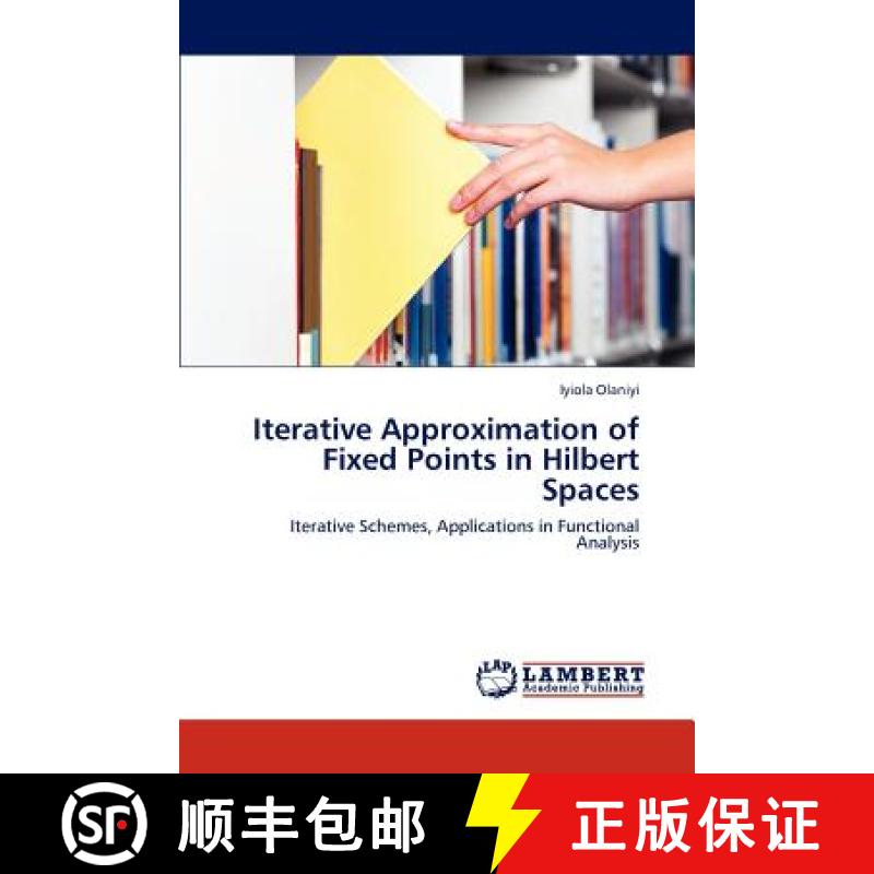 预订 Iterative Approximation of Fixed Points in Hilbert Spaces [9783844306095]