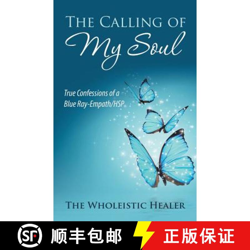 【4周达】The Calling of My Soul: True Confessions of a Blue Ray-Empath/Hsp [9781982222925]