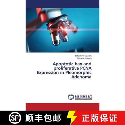 预订 Apoptotic bax and proliferative PCNA Expression in Pleomorphic Adenoma [9783659792403]