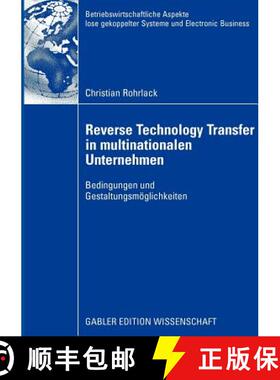 【3-4周达】Reverse Technology Transfer in multinationalen Unternehmen : Bedingungen und Gestaltungsm... [9783834916280]