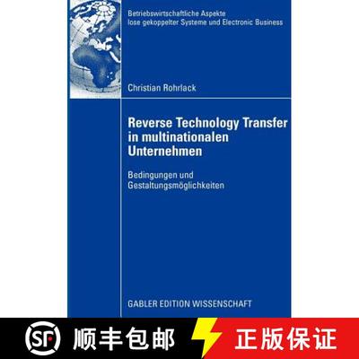 【3-4周达】Reverse Technology Transfer in multinationalen Unternehmen : Bedingungen und Gestaltungsm... [9783834916280]