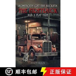 【3-4周达】Somebody Get the Buckets. The Firetruck Has a Flat Tire [9798330292707]