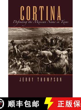 预订 Cortina, Volume 6: Defending the Mexican Name in Texas [9781623490621]