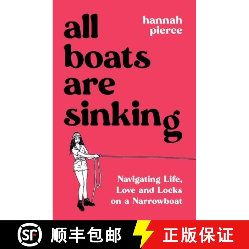 【2-3周达】All Boats Are Sinking: Navigating Life, Love and Locks on a Narrowboat [9781837994014]