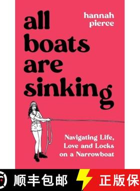 【3-4周达】All Boats Are Sinking: Navigating Life, Love and Locks on a Narrowboat [9781837994014]