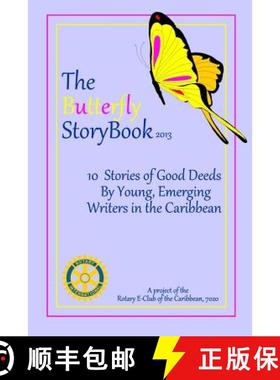 【3-4周达】The Butterfly StoryBook (2013): Stories written by children for children. Authored by Cari... [9780615932347]