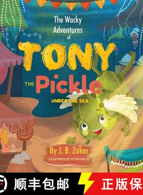 预订 The Wacky Adventures of Tony The Pickle Under The Sea: Children's Adventure Pickle Book Series [9789659286812]