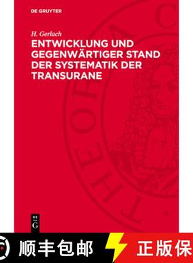 预订 Entwicklung Und Gegenwärtiger Stand Der Systematik Der Transurane [9783112777404]