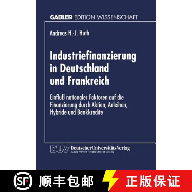 【4周达】Industriefinanzierung in Deutschland und Frankreich : Einfluß nationaler Faktoren auf die F... [9783824462742]
