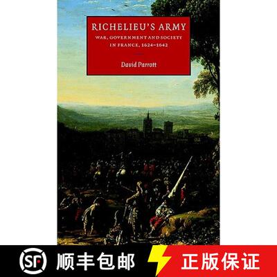 预订 Richelieu's Army: War, Government and Society in France, 1624–1642 - Richelieu's Army: War, Gov... [9780521025485]