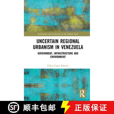 【3-4周达】精装 Uncertain Regional Urbanism in Venezuela: Government, Infrastructure and Environment [9780367510787]