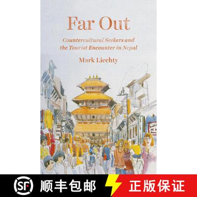 【3-4周达】Far Out – Countercultural Seekers and the Tourist Encounter in Nepal [9780226428802]