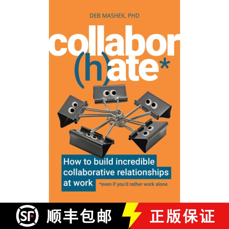 【2-3周达】Collabor(h)ate : How to build incredible collaborative relationships at work (even if you'... [9781788603829]