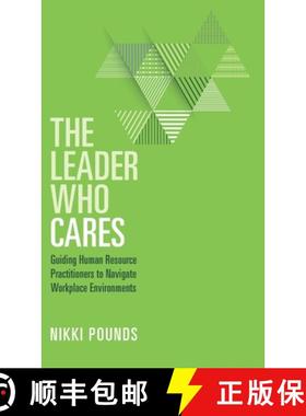 【3-4周达】The Leader Who Cares: Guiding Human Resource Practitioners to Navigate Workplace Environments [9781953555496]