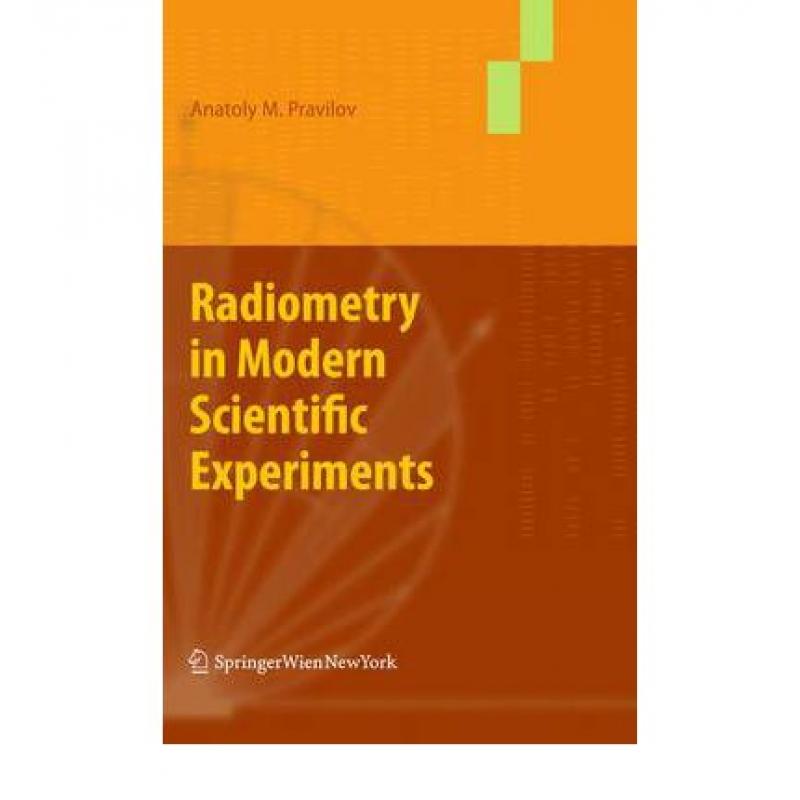 【4周达】Radiometry in Modern Scientific Experiments [9783709101032]