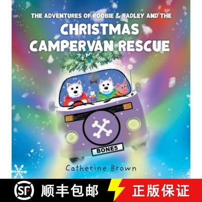 【3-4周达】The Adventures of Roobie & Radley and the Christmas Campervan Rescue [9781781328255]