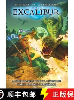 【3-4周达】Fate of Excalibur: A LitRPG/GameLit Portal Fantasy Series [9781954524149]