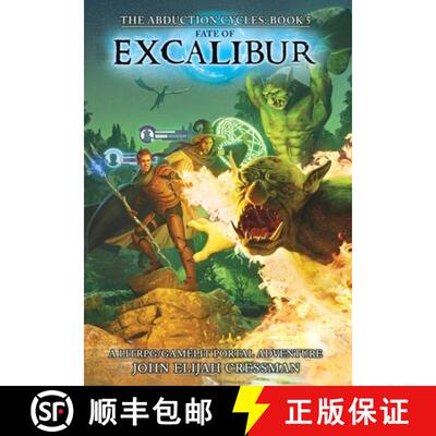 【3-4周达】Fate of Excalibur: A LitRPG/GameLit Portal Fantasy Series [9781954524149]