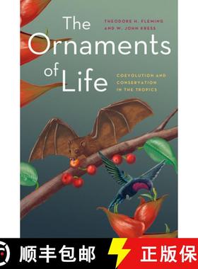 【3-4周达】The Ornaments of Life: Coevolution and Conservation in the Tropics [9780226253411]