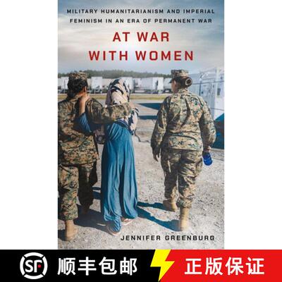 【3-4周达】精装 At War with Women – Military Humanitarianism and Imperial Feminism in an Era of Perm... [9781501767739]