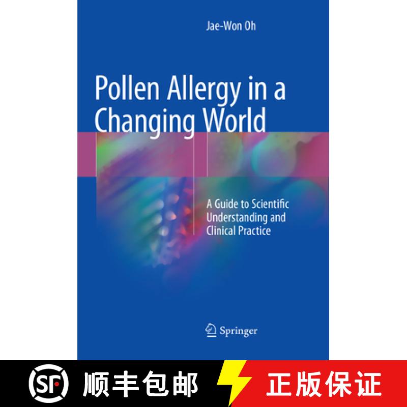 【3-4周达】Pollen Allergy in a Changing World: A Guide to Scientific Understanding and Clinical Practice [9789811338557]