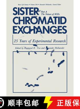 【3-4周达】Sister Chromatid Exchanges: 25 Years of Experimental Research Part A: The Nature of SCEs (... [9781468448917]