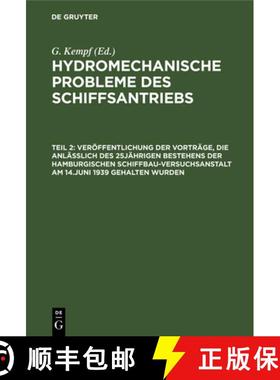 预订 Veroeffentlichung Der Vortrage, Die Anlasslich Des 25jahrigen Bestehens Der Hamburgischen Schiff... [9783486772791]