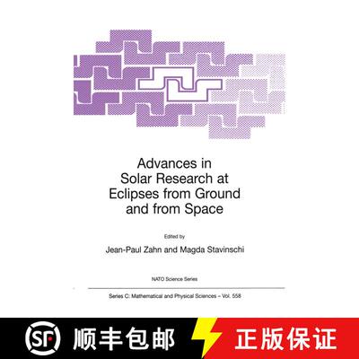 【3-4周达】Advances in Solar Research at Eclipses from Ground and from Space: Proceedings of the NATO... [9780792366249]