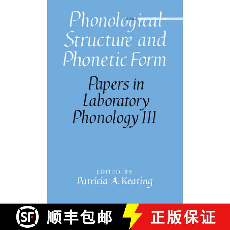 【3-4周达】Phonological Structure and Phonetic Form: - Phonological Structure and Phonetic Form [9780521452373]