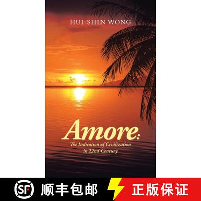 【3-4周达】Amore: the Indication of Civilization in 22Nd Century [9781543753554]