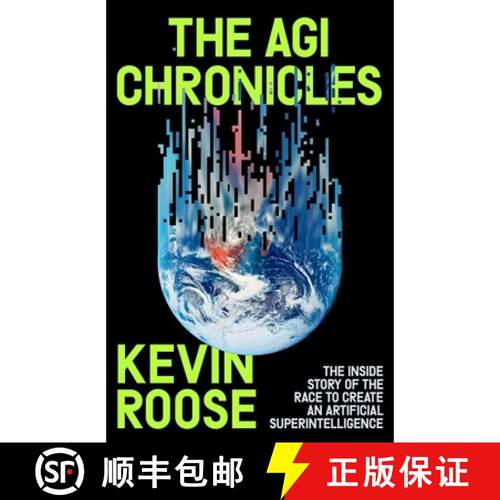 【3-4周达】精装 AGI Chronicles: The Inside Story of the Race to Create an Artificial Superintelligence [9781398555310]