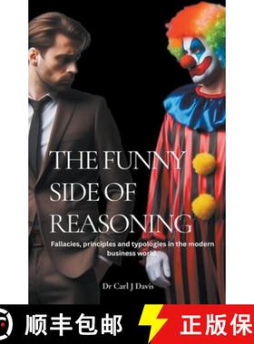 【3-4周达】The Funny Side Of Reasoning - Fallacies, principles and typologies in the modern business ... [9798224731435]