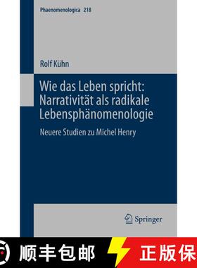 【3-4周达】Wie das Leben spricht: Narrativität als radikale Lebensphänomenologie : Neuere Studien z... [9783319210643]