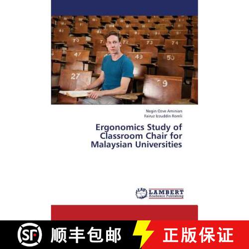 【3-4周达】Ergonomics Study of Classroom Chair for Malaysian Universities [9783659380174]