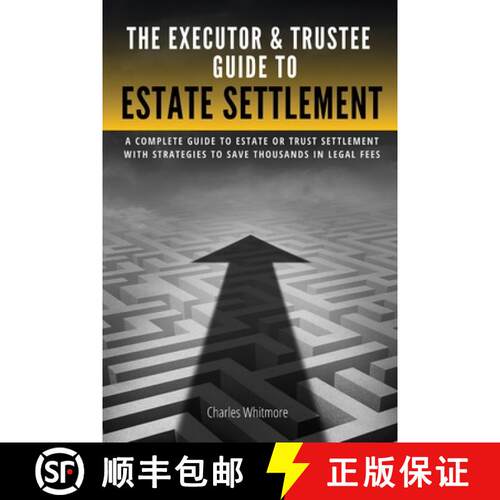 【3-4周达】The Executor & Trustee Guide to Estate Settlement: A Complete Guide to Estate or Trust Set... [9798992822427]